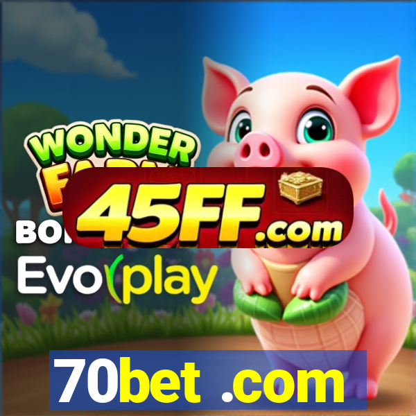 70bet .com